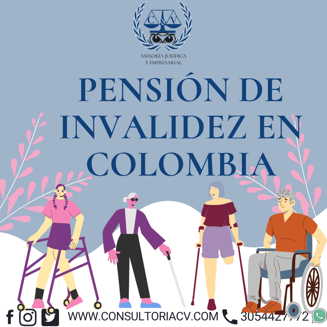 Pensión De Invalidez En Colombia - C&V Asesoría Jurídica Y Empresarial