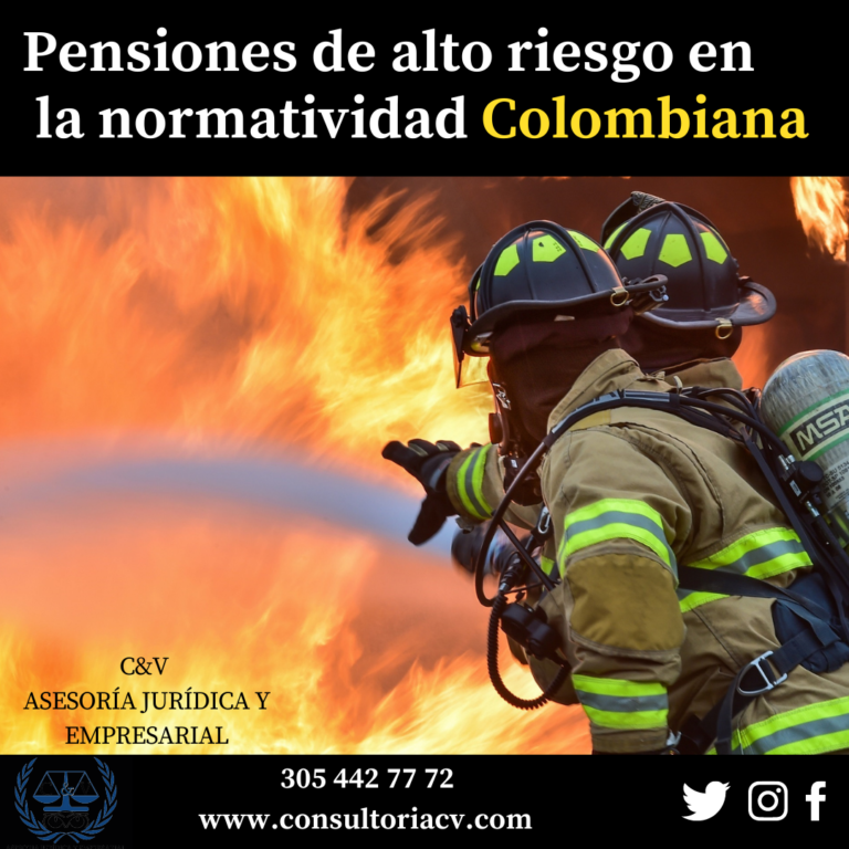 Las pensiones de alto riesgo en la normatividad pensional Colombiana.